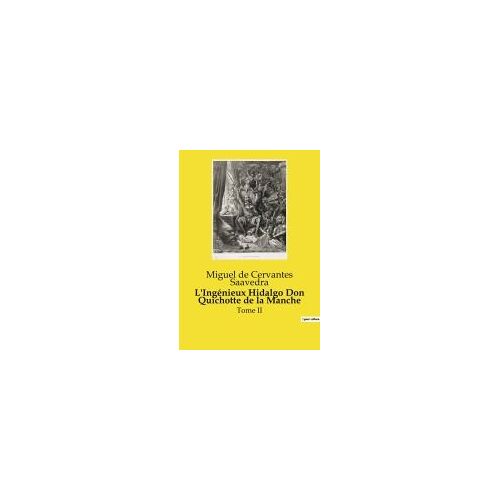 L'ingénieux Hidalgo Don Quichotte De La Manche