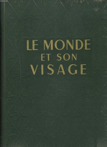 Le Monde Et Son Visage, Tomes 1 Et 2