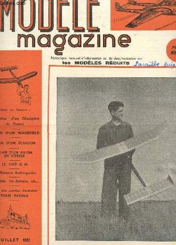 Modele Magazine - N°33 - Juillet 1952 / Plan D'un Wakefiel - Plan D'un Planeur - Plan D'un Avion De Vitesse - Le Fiat G 46 - Les Bateaus Radio Commandés Etc...