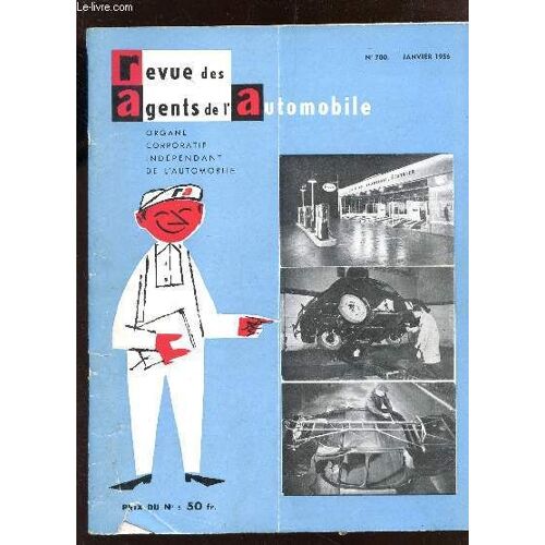 Revue Des Agents De L'automobile - N°700 - Janvier 1956 / Sécurité Et Confort De La Suspension - Les Pneus Sans Chambre Pour Poids Lourds - La Citroen Ds19 Etc...