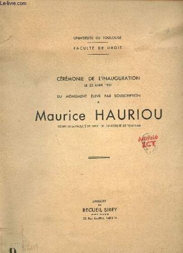 Ceremonie De L'inauguration Le 22 Avril 1931 Du Monument Eleve Par Souscription A Maurice Hauriou /  1 Photo Noir Et Blanc Du Buste Sculté De M. Hauriou - 1 Photo De M. Cézar-Bru Et Son ...