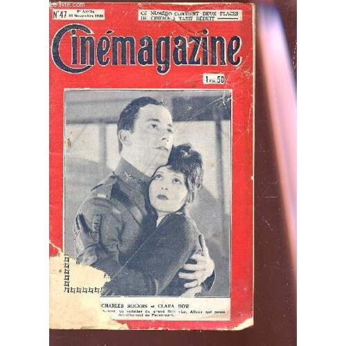 Cinemagazine - N°47 - 8e Année - 23 Novembre 1928 / Charles Rogers Et Clara Bow / Le Cinéma Allemand En 1928 / Un Soir A Singapour Etc...