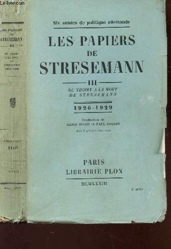 Les Papiers De Stresemann - Tome Iii : De Thoiry Z La Mort De Stresemann - 1926-1929.