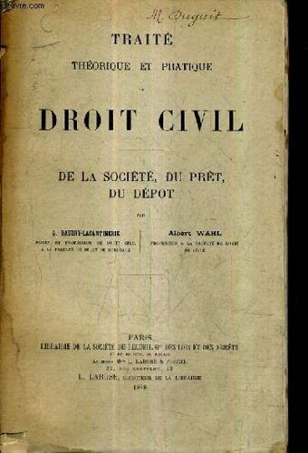 Traite Theorique Et Pratique De Droit Civil - De La Societe Du Pret Du Depot.