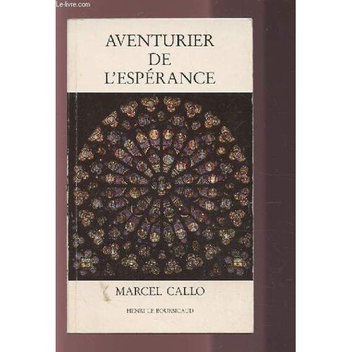 Aventurier De L'esperance - Marcel Callo.
