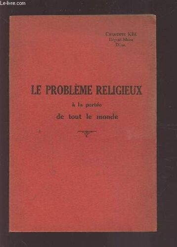 Le Probleme Religieux A La Portee De Tout Le Monde.