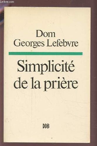 Simplicite De La Priere.