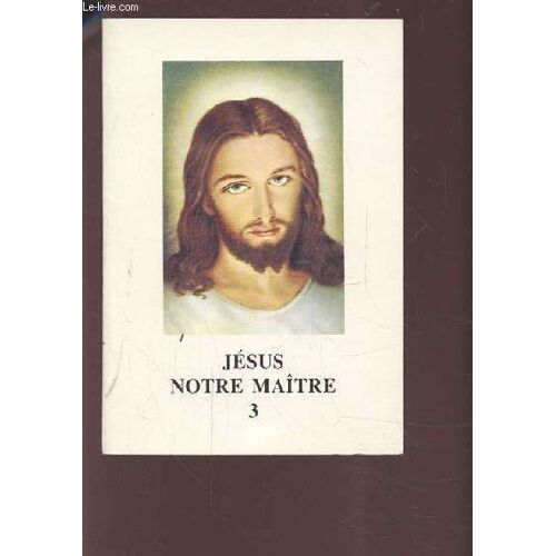 Jesus Notre Maitre 3.