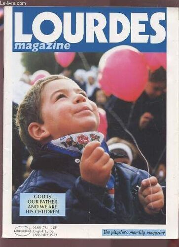 Lourdes Magazine - The Pilgrim's Monthy Magazine - N°66 (78) January 1999.