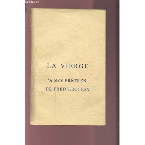 La Vierge A Ses Pretres De Predilection.