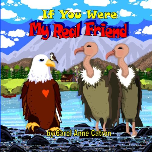 If You Were My Real Friend (Bighearted Eagle Books)
