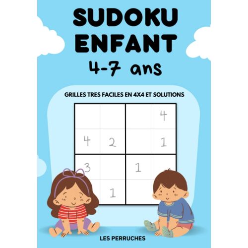 Sudoku Pour Enfants 4-7 Ans: Niveau Très Facile Débutant | De 4 À 7 Ans | Grilles 4x4 | Solutions Incluses | Jeux De Logique | Initiation Aux Sudokus | 74 Pages (French Edition)
