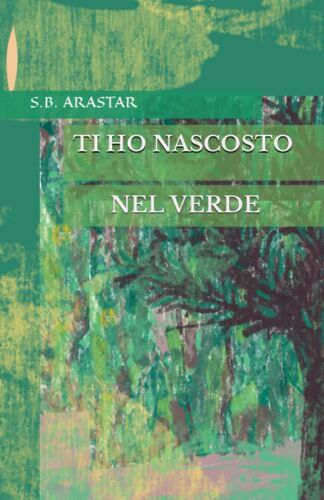 Ti Ho Nascosto Nel Verde (Italian Edition)