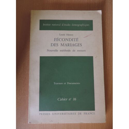 Fécondité Des Mariages - Nouvelle Méthode De Mesure - Travaux Et Documents Cahier N° 16