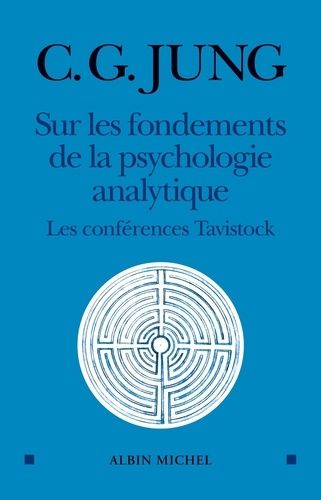 Sur Les Fondements De La Psychologie Analytique - Les Conférences Tavistock