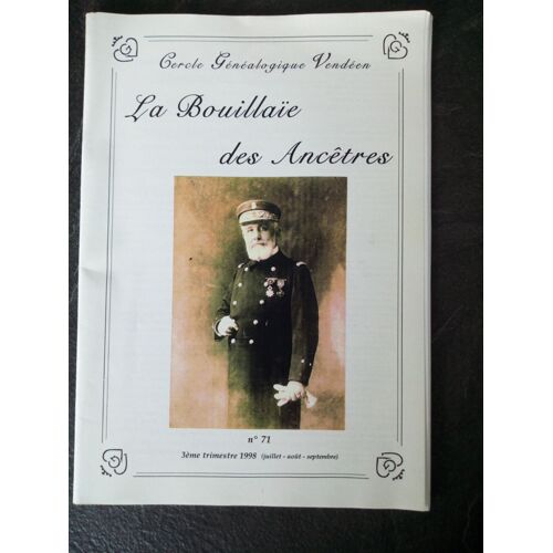 Cercle Généalogique Vendéen - La Bouillaïe Des Ancêtres N 71