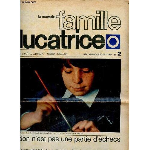 La Nouvelle Famille Educatrice, N°2 À 4 : N°2 : L Education N Est Pas Une Partie D Échec - Sachons Habiller Nos Enfants, Par Jeanne Faure. N°3 : La Fête Aussi Révèle L Enfant - Son Premier Noël, Par(...)