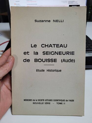 Le Chateau Et La Seigneurie De Bouisse (Aude) Etude Historique .... Suzanne Nelli