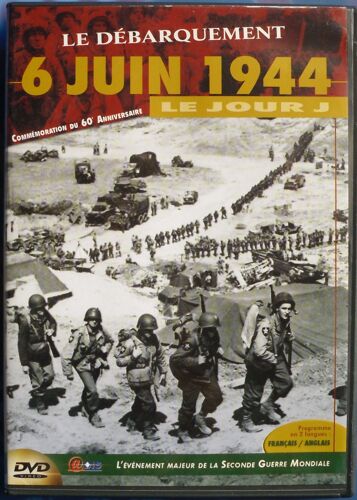 Le Debarquement 6 Juin 1944 - Le Jour J
