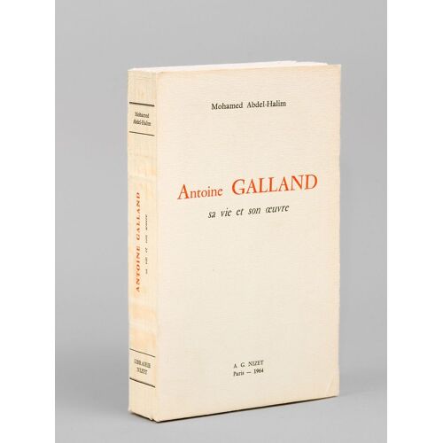 Antoine Galland, Sa Vie Et Son Oeuvre [ Edition Originale ]