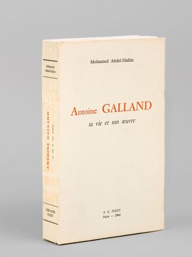 Antoine Galland, Sa Vie Et Son Oeuvre [ Edition Originale ]