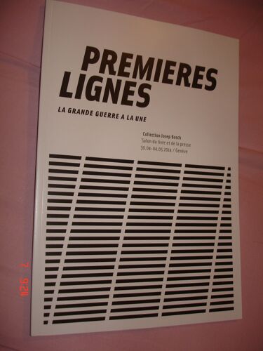 Premières Lignes - La Grande Guerre À La Une