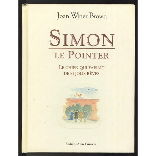 Simon Le Pointer - Le Chien Qui Faisait De Si Jolis Rêves