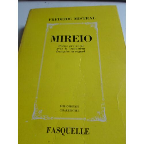 Mireio, Poème Provençal Avec La Traduction Française En Regard