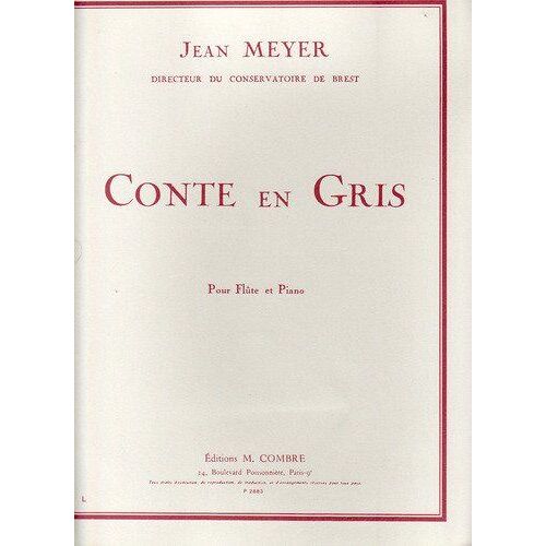 Conte En Gris Pour Flûte Et Piano [Partition] By Jean Meyer
