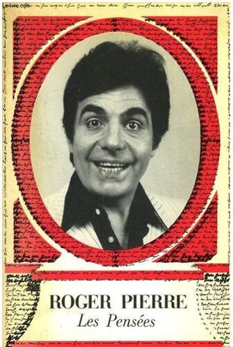 "Les Pensées", Livre Avec Dédicace Autographe De Roger Pierre, 1982