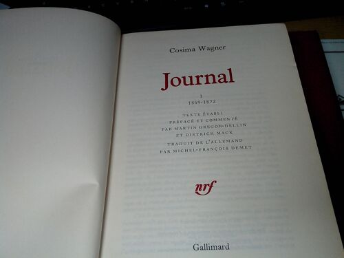 Journal Tome I 1869-1872 - Texte Établi, Préfacé Et Commenté Par Martin Gregor-Dellin Et Dietrich Mack