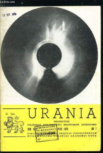 Urania N° 7 - Obserwatorium Astronomiczne Z Neolitu, Odkrywanie Ziemi, Pierwsza Linia Rentgenowska Z Kosmosu A Pola Magnetyczne Gwiazd Neutronowych, Temperatura Bialego Karla Feige 24, Komunikat Csos(...)