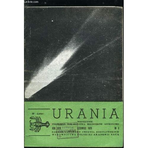 Urania N° 6 - Ewolucja Kosmosu I Kosmologii (V), Wykorzystanie Obserwacji Zjawisk Typu Zacmien (Iii), Pochodzenie Promieniowania Kosmicznego, Interferometria Plamkowa, Mwc 349 I Ru Lupi : Uklady(...)