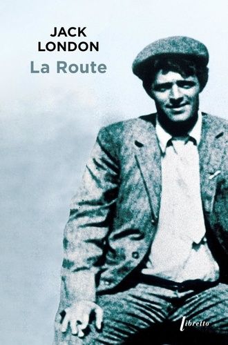 La Route - Les Vagabonds Du Rail