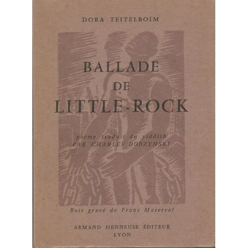 Ballade De Little-Rock. Poème Traduit Du Yiddish Par Charles Dobzynski. Bois Gravé De Frans Masereel