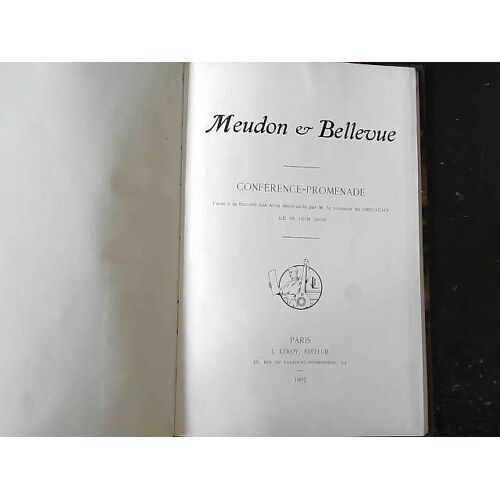Meudon Et Bellevue - Conférence-Promenade F Par M. Le Vicomte De Grouchy