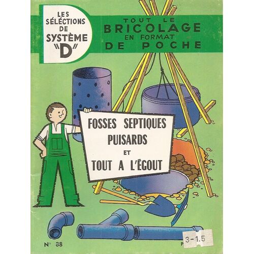 Tout Le Bricolage En Format Poche N° 88. Fosses Septiques Puisard Et Tout A L Egout.