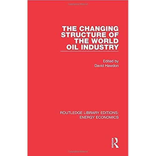 The Changing Structure Of The World Oil Industry