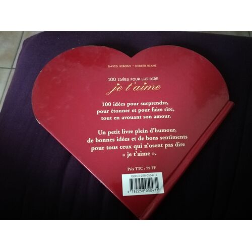 100 Idees Pour Lui Dire Je T'aime
