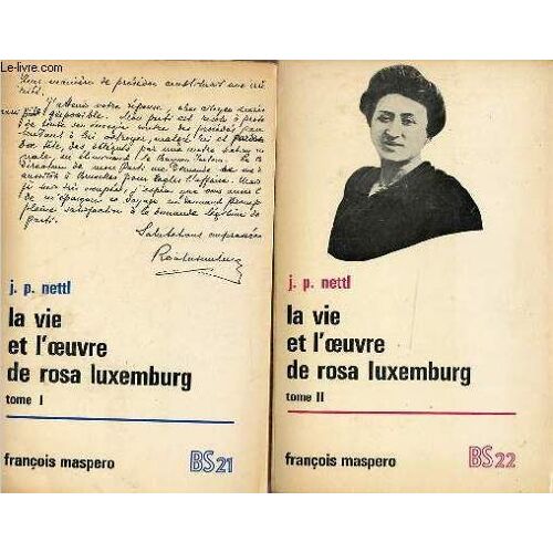 La Vie Et L Oeuvre De Rosa Luxemburg - En Deux Tomes - Tomes 1 + 2 - Collection Bibliothèque Socialiste N°21-22.