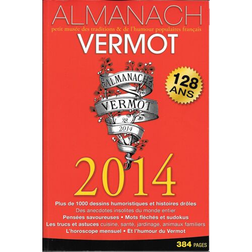Almanach Vermot 2014 - 124ème Numéro - Petit Musée Des Traditions Et De L'humour Populaire Français