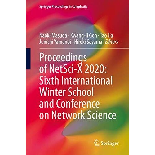 Proceedings Of Netsci-X 2020: Sixth International Winter School And Conference On Network Science