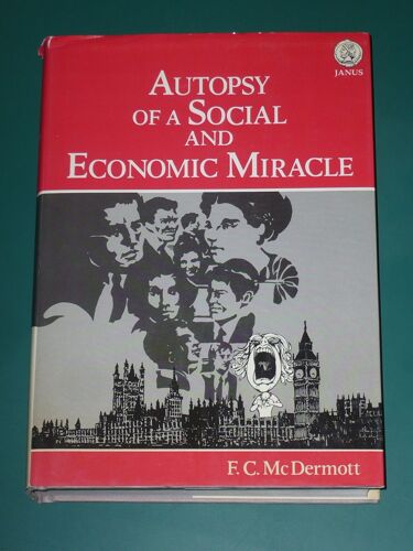 Autopsy Of A Social And Economic Miracle - F.C. Mcdermott