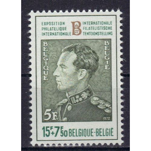 Belgique 1972 : Exposition Philatélique "Belgica 72" : Roi Léopold 3 - Timbre 15 F. + 7 F. 50  Neuf **