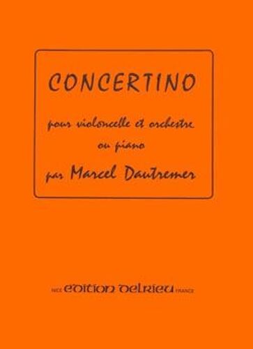 Concertino Pour Violoncelle Et Orchestre Ou Piano [Partition] By M Dautremer