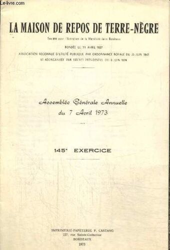 Assemblée Générale Annuelle Du 7 Avril 1973 - 145e Exercice