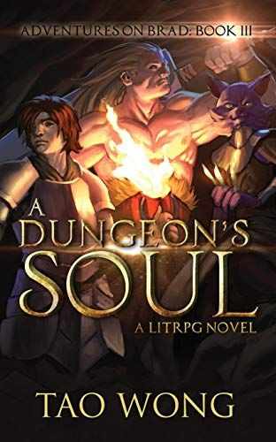 A Dungeon's Soul: Book 3 Of The Adventures On Brad