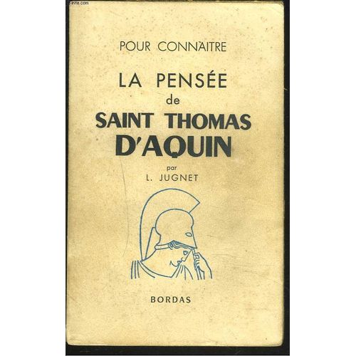 Pour Connaître La Pensee De Saint Thomas D'aquin.