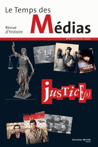 Le Temps Des Médias N° 15, Automne 2010 - Justice(S)