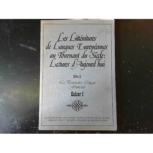 Les Litteratures De Langues Europeennes Au Tournant Du Siecle, Serie A Cahier I